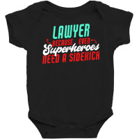 Lawyer Superheroes Need A Sidekick Funny Lawyer Saying T Shirt Baby Bodysuit | Artistshot