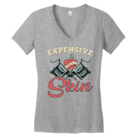 Expensive Skin Funny Tattoo Lover For Tattoo Artist Pullover Hoodie Women's V-neck T-shirt | Artistshot