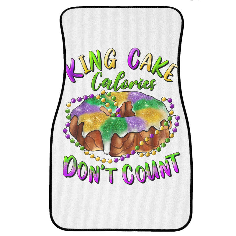 Mardi Gras King Cake Calories Don't Count T Shirt Front Car Mat | Artistshot