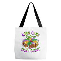 Mardi Gras King Cake Calories Don't Count T Shirt Tote Bags | Artistshot