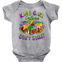 Mardi Gras King Cake Calories Don't Count T Shirt Baby Bodysuit | Artistshot