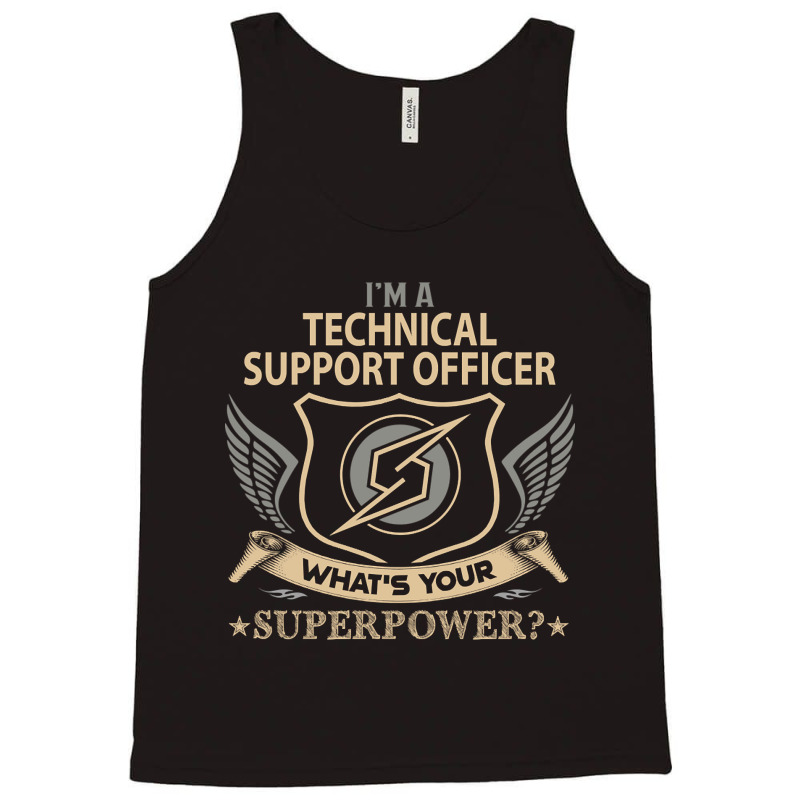 Limited Edition Technical Support Officer T Shirt - Superpower Gift It Tank Top | Artistshot