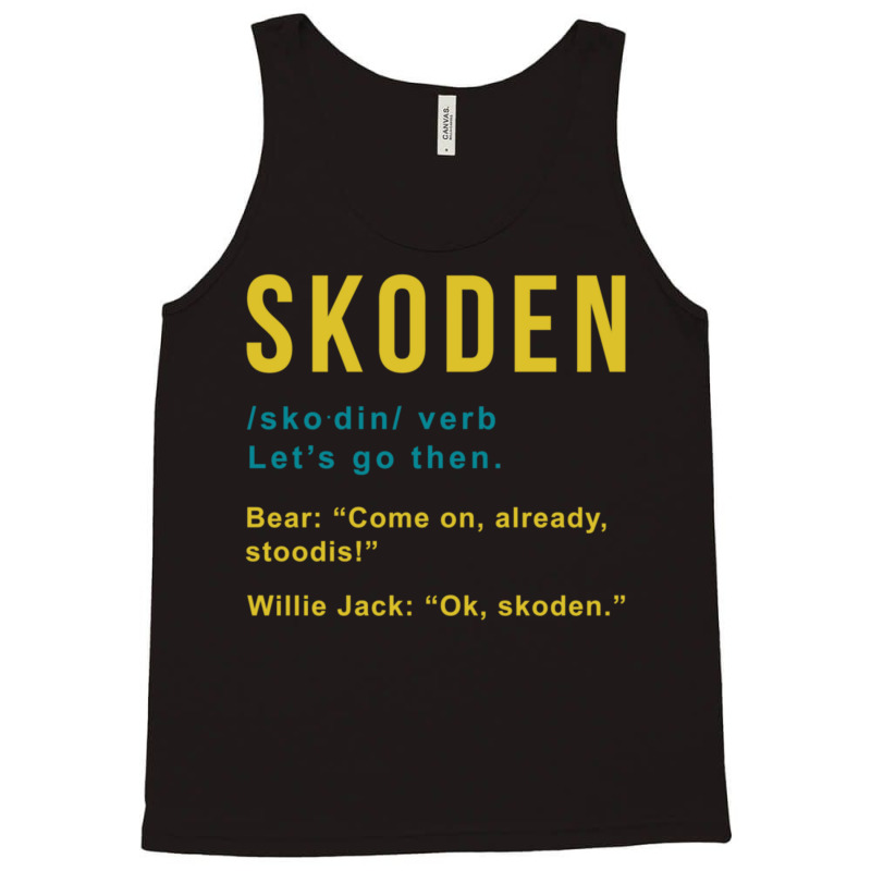 Skoden From Reservation Dog's Tank Top by apolitery | Artistshot