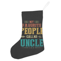 Mens My Favorite People Call Me Uncle Fathers Day Holiday Stocking | Artistshot