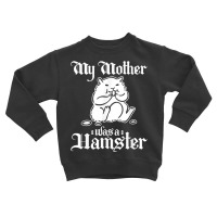 Medieval Renaissance Festival, Hamster Quote, Ren Faire T Shirt Toddler Sweatshirt | Artistshot