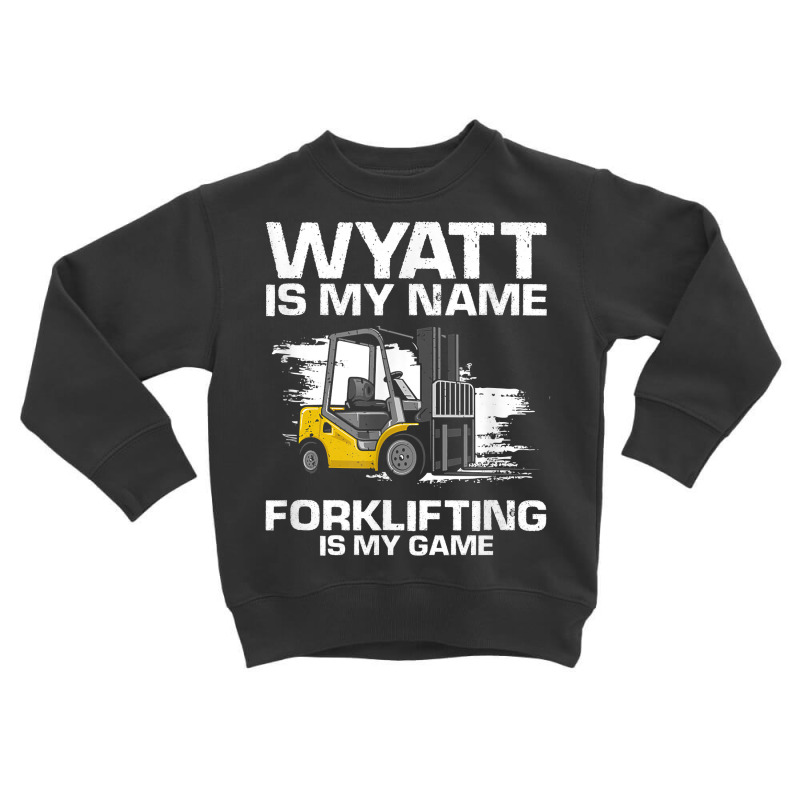 Mens Fork Stacker Operator Design For Forklift Driver For Wyatt T Shir Toddler Sweatshirt by shanesxk | Artistshot