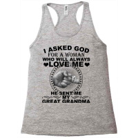 I Asked God For A Woman Who Will Always Love Me T Shirt Racerback Tank | Artistshot