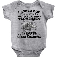 I Asked God For A Woman Who Will Always Love Me T Shirt Baby Bodysuit | Artistshot