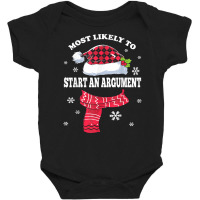 Most Likely To Start An Argument Christmas Matching Family T Shirt Baby Bodysuit | Artistshot