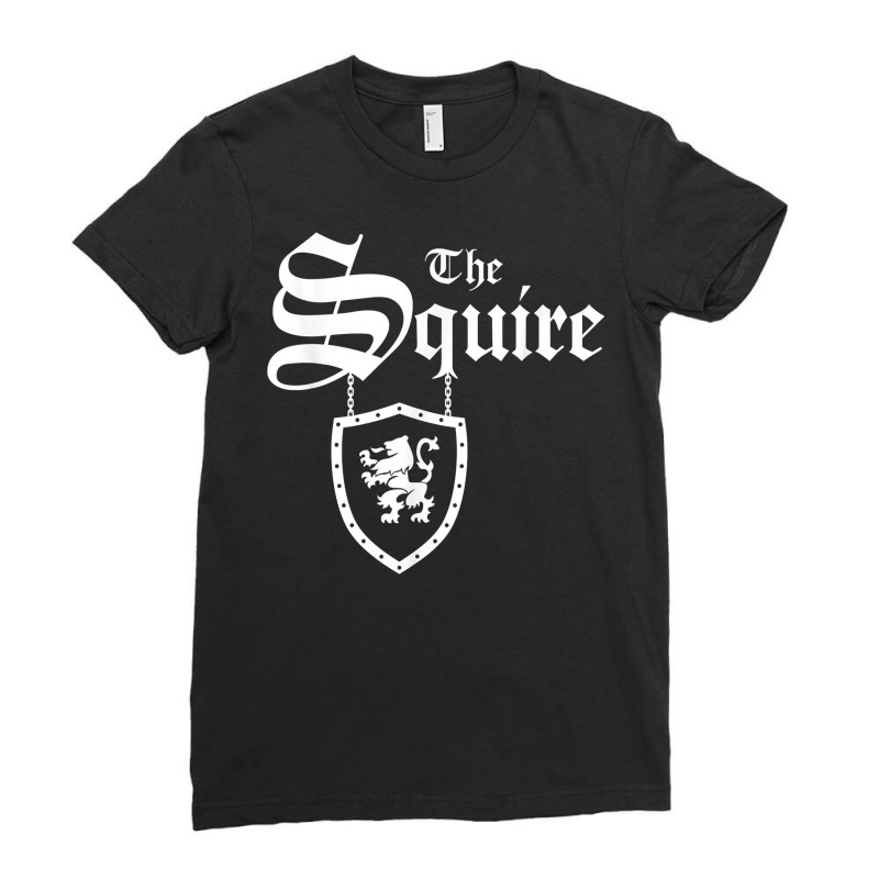 Matching Family Renaissance Festival, The Squire Ren Faire T Shirt Ladies Fitted T-Shirt by casimircorjki0 | Artistshot