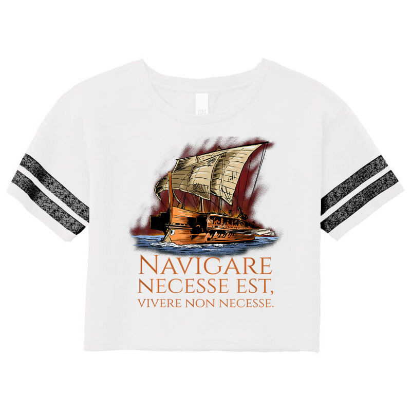 Navigare Necesse Est, Vivere Non Necesse   Roman Trireme T Shirt Scorecard Crop Tee by ald1heberts | Artistshot