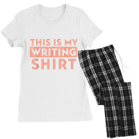 Writer Writing Novel Writer Novelties Authors Gift T Shirt Women's Pajamas Set | Artistshot