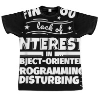 Object Oriented Programming Funny Lack Of Interest T Shirt Graphic T-shirt | Artistshot