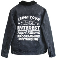 Object Oriented Programming Funny Lack Of Interest T Shirt Unisex Sherpa-lined Denim Jacket | Artistshot