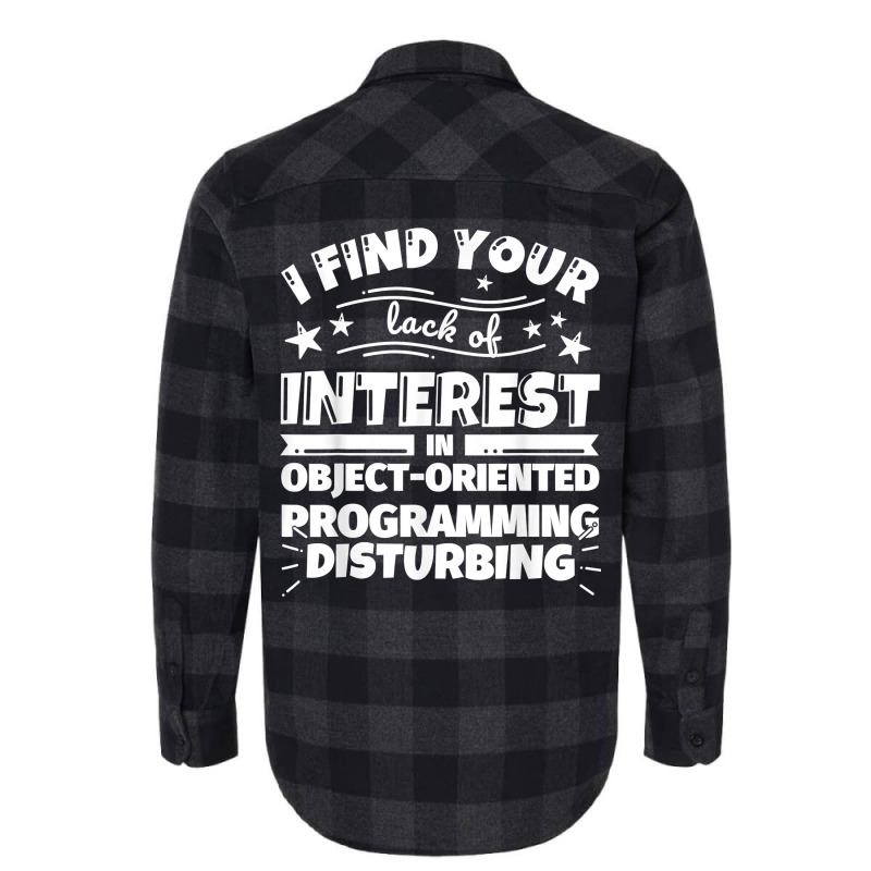 Object Oriented Programming Funny Lack Of Interest T Shirt Flannel Shirt | Artistshot