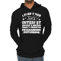 Object Oriented Programming Funny Lack Of Interest T Shirt Lightweight Hoodie | Artistshot