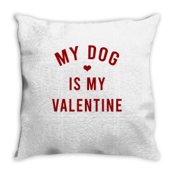 My Dog Is My Valentine Sweatshirt Throw Pillow Designed By Bennimuhr