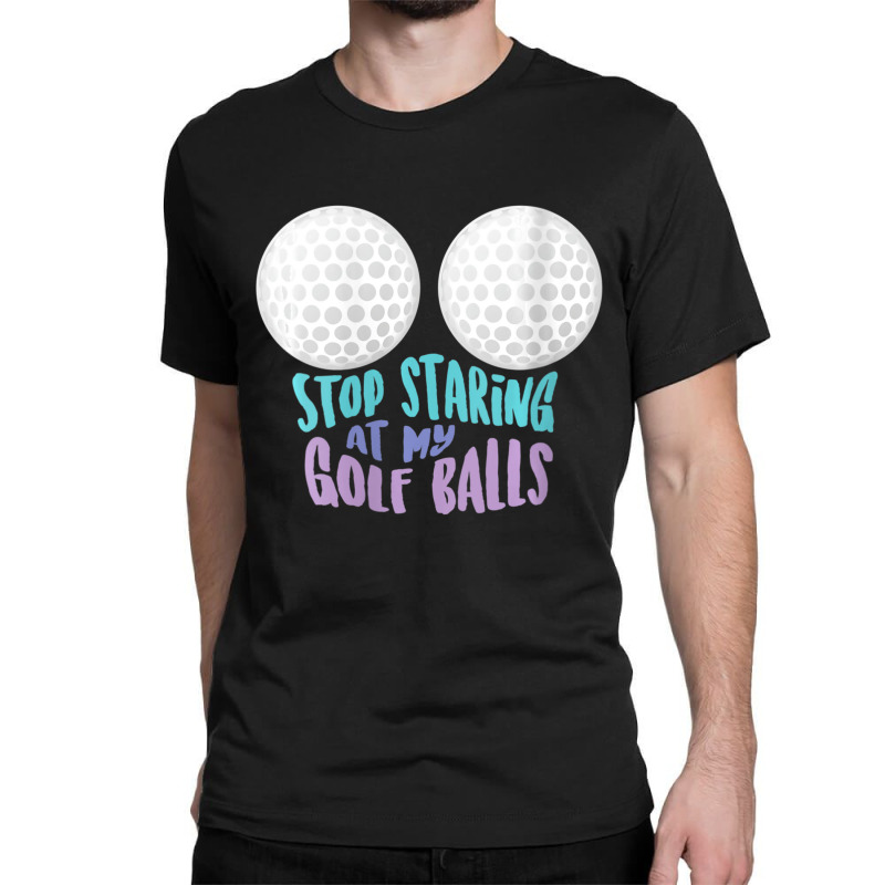 Womens Stop Staring At My Golf Balls Cute Golfing Joke V-neck Classic T-shirt by tintruong | Artistshot