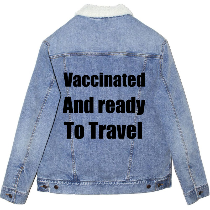 Trending Vaccinated And Ready To Travel Unisex Sherpa-lined Denim Jacket | Artistshot