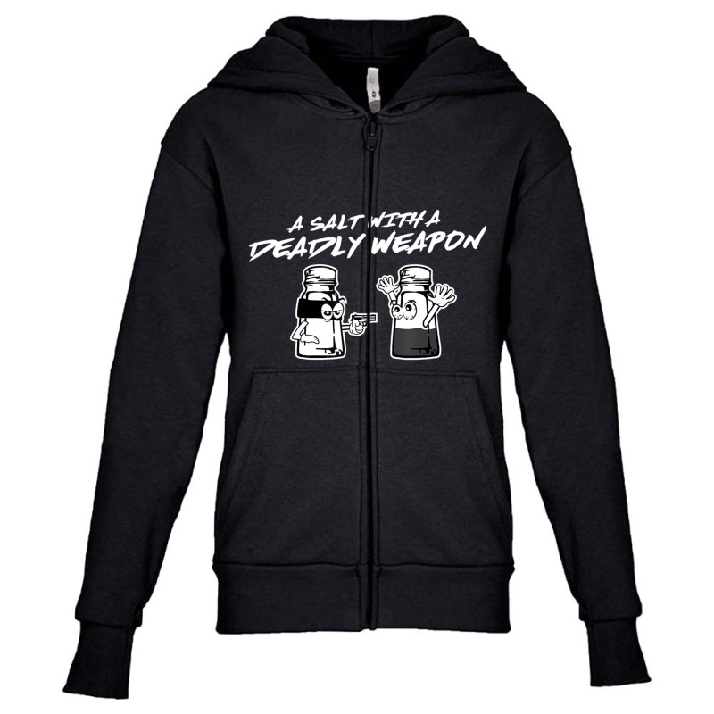 Salt With A Deadly Weapon I Play On Words Pun Youth Zipper Hoodie | Artistshot