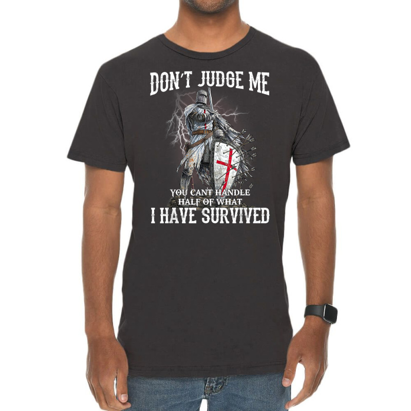 Knight Templar Christian Warrior Of God Don’t Judge Me T Shirt Vintage T-shirt | Artistshot