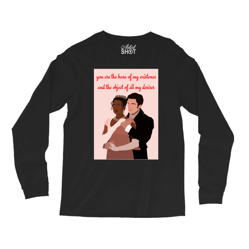 You Are The Bane Of My Existence And The Object Of All My Desires Long Sleeve Shirts | Artistshot