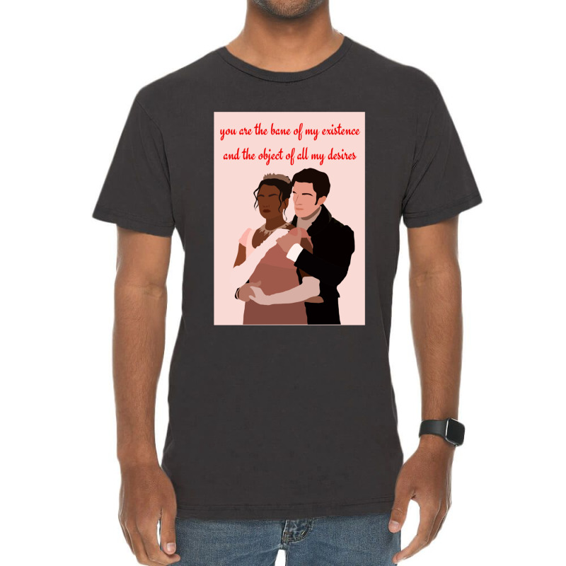 You Are The Bane Of My Existence And The Object Of All My Desires Vintage T-shirt | Artistshot