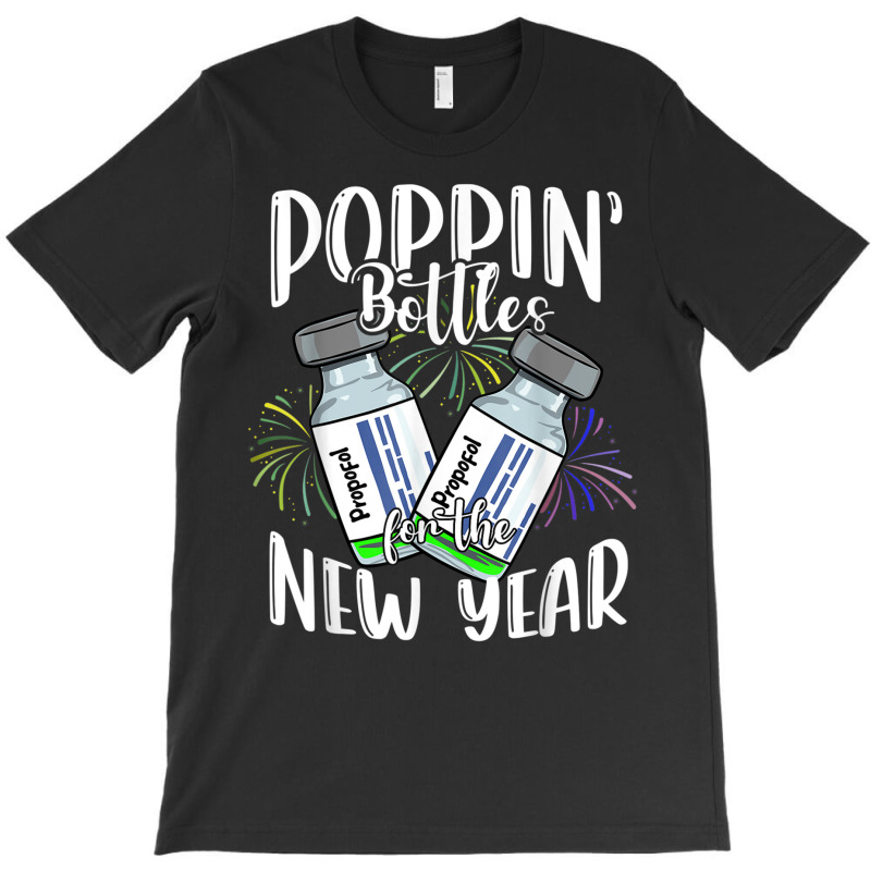 Poppin Bottles For The New Year Funny Icu Nurse Crew 2023 T Shirt T-shirt | Artistshot