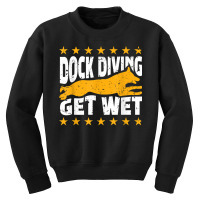 Dock Diving Get Wet Water Dog Sport Coach T Shirt Youth Sweatshirt | Artistshot