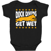 Dock Diving Get Wet Water Dog Sport Coach T Shirt Baby Bodysuit | Artistshot