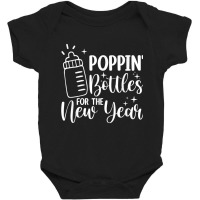 Poppin Bottles For The New Year T Shirt Baby Bodysuit | Artistshot