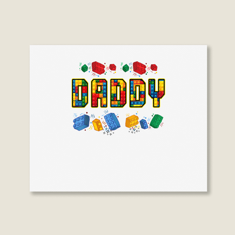 Daddy Brick Builder Funny Blocks Master Builder Dad T Shirt Landscape Canvas Print | Artistshot