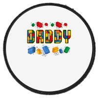 Daddy Brick Builder Funny Blocks Master Builder Dad T Shirt Round Patch | Artistshot