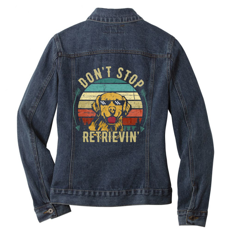 Limited Edition Don't Stop Retrieving Funny Golden Retriever Dog Vinta Ladies Denim Jacket by Ricarda Petrie | Artistshot