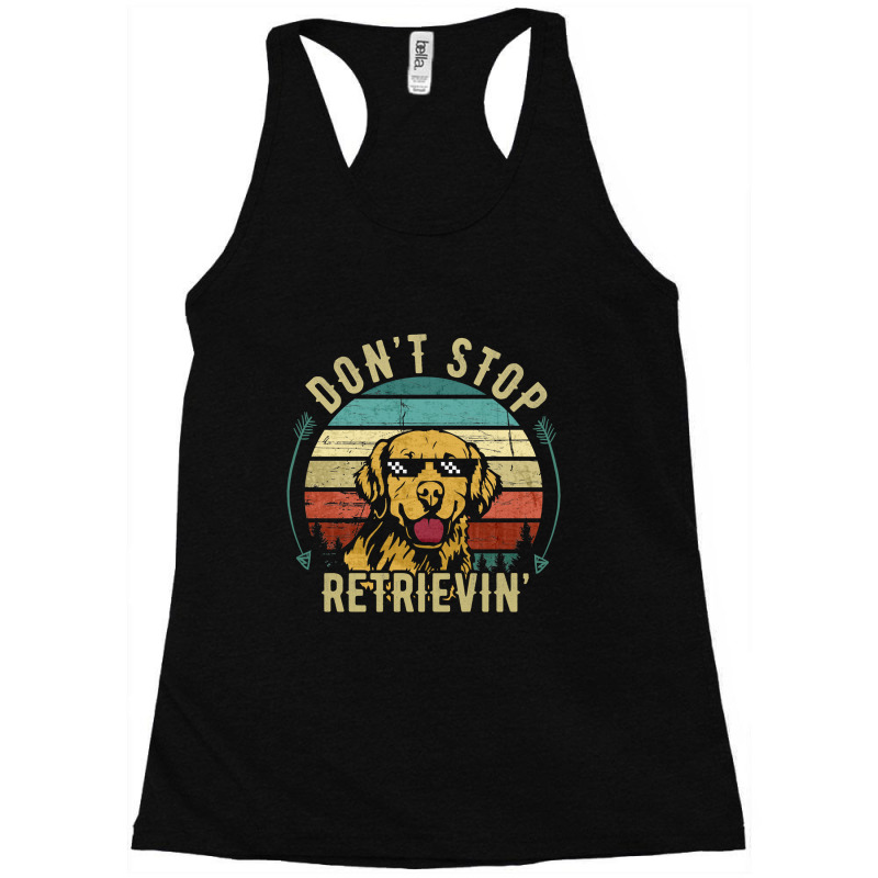 Limited Edition Don't Stop Retrieving Funny Golden Retriever Dog Vinta Racerback Tank by Ricarda Petrie | Artistshot