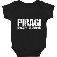 Piragi Breakfast Of Latvians Bacon Bun Food Latvia Baby Bodysuit | Artistshot