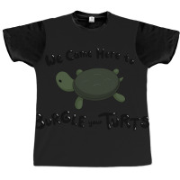 Hot Trend Burgle Your Turts-zpnya Graphic T-shirt | Artistshot