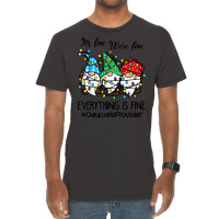 It's Fine We're Fine Everything Is Fine Daycare Provider T Shirt Vintage T-shirt | Artistshot