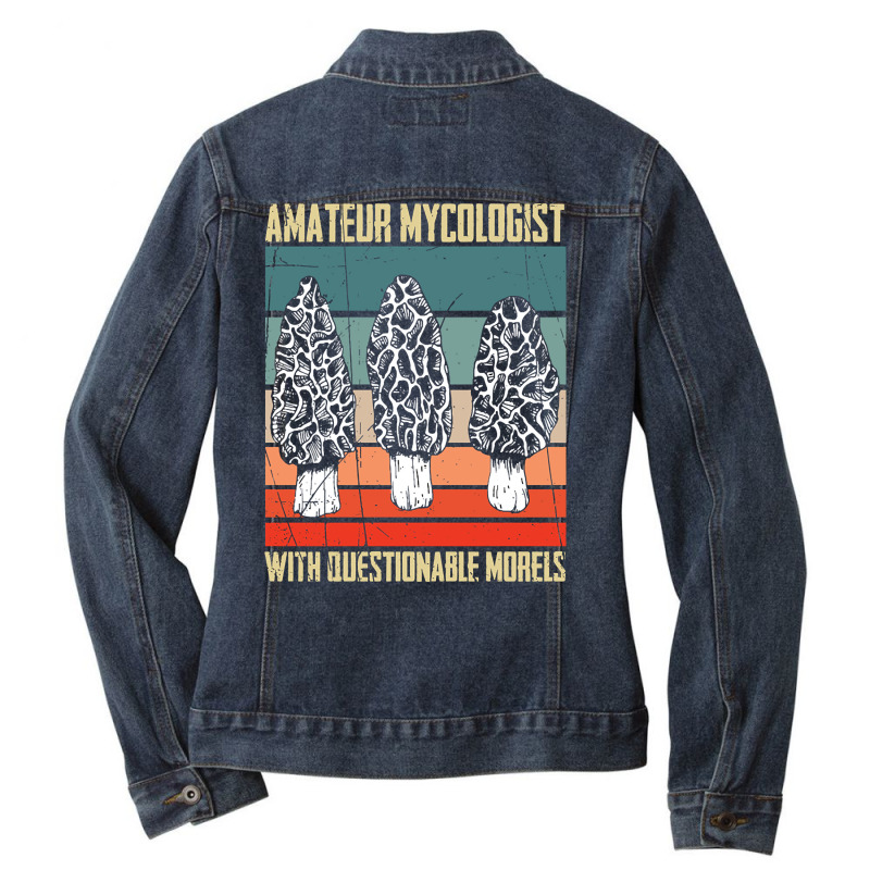 Artistshot Limited Edition Amateur Mycologist With Questionable Morels Ladies Denim Jacket by lykhongduong9enev3 | Artistshot