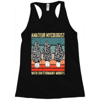 Artistshot Limited Edition Amateur Mycologist With Questionable Morels Racerback Tank | Artistshot