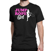 Jump Rope Girl Skipping Rope Rope Jumping Woman Gym Workout T Shirt Classic T-shirt | Artistshot