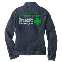 Irish Shenanigator Aka A Person Who Instigates Shenanigans T Shirt Ladies Denim Jacket | Artistshot