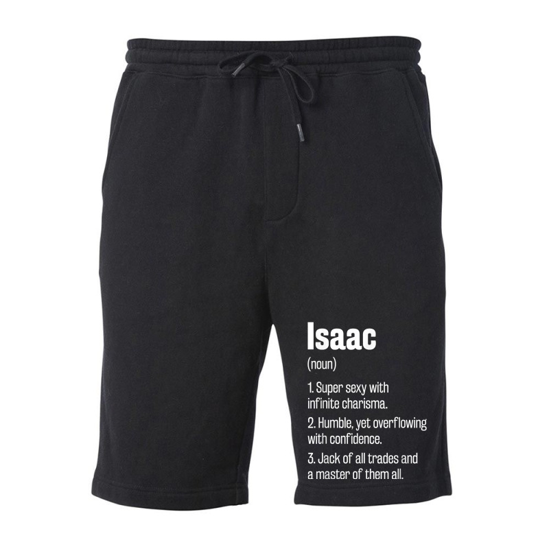 Isaac Definition Funny First Name Humor Nickname T Shirt Fleece Short by pearleql2katnik | Artistshot