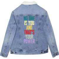 Limited Edition No One Is You And Thats Your Power-b4chh Unisex Sherpa-lined Denim Jacket | Artistshot