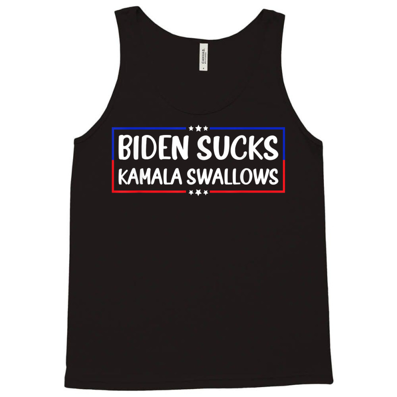 Biden Sucks Kamala Swallows Funny Biden And Kamala T Shirt Tank Top | Artistshot