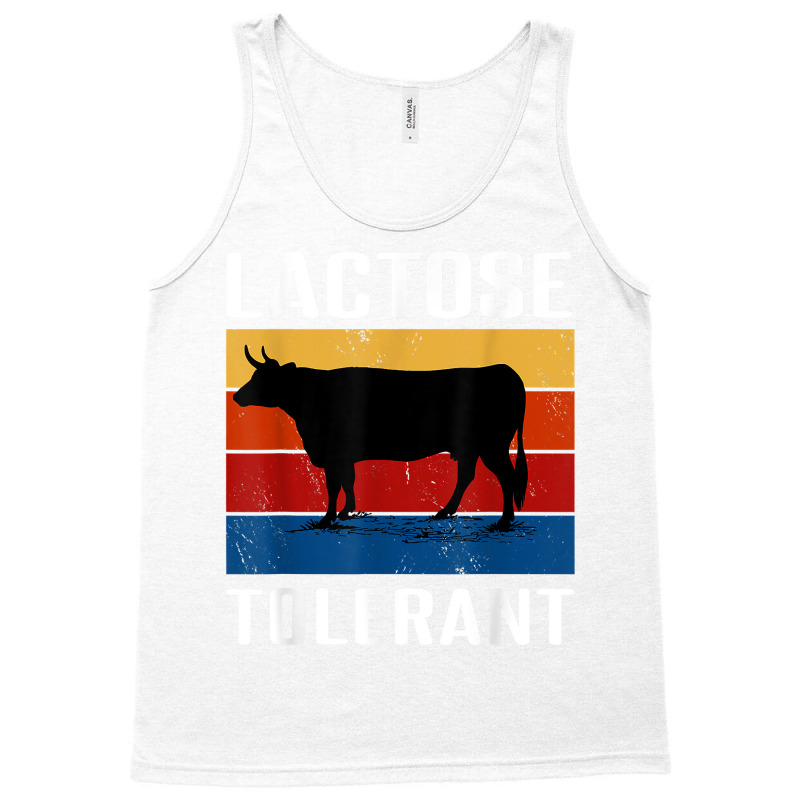 Lactose Tolerant T Shirt Tank Top | Artistshot