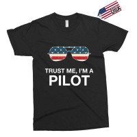 Trust Me I'm A Pilot Pilot Patriotic American Flag Exclusive T-shirt | Artistshot