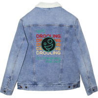 Quit Drooling It's Freaking Me Out Unisex Sherpa-lined Denim Jacket | Artistshot