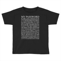 Math My Password Is The Last 8 Digits Of Pi 3,14 Pi T Shirt Toddler T-shirt | Artistshot