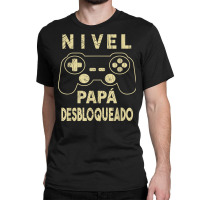 Nivel Papá Desbloqueado Futuro Papa, Padre Primerizo T Shirt Classic T-shirt | Artistshot